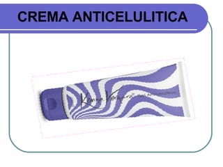 CREMA ANTICELULITICA 