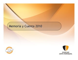 Memoria y Cuenta 2010
 