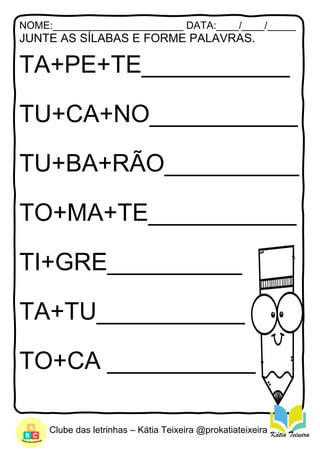 JUNTE AS SÍLABAS E FORME PALAVRAS series iniciais | PDF