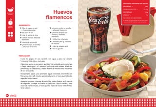 36 37
Cuece las papas en una cacerola con agua y poca sal durante
5 minutos. Escúrrelas y resérvalas.
Calienta el aceite en una sartén grande y fríe la cebolla junto con el ajo
a fuego medio por 2 o 3 minutos, hasta que estén suaves. Añade los
pimientos y las calabacitas, y fríelos durante 10 minutos más, moviendo
de vez en cuando.
Incorpora las papas y los jitomates. Sigue cocinando, moviendo con
frecuencia, de 6 a 8 minutos aproximadamente, o hasta que todos los
vegetales estén suaves.
Agrega el orégano y sazona al gusto. Haz cuatro huecos en la mezcla
de vegetales y rompe un huevo en cada uno. Tapa la sartén y deja
cocer de 8 a 10 minutos, o hasta que las claras de huevo estén firmes.
Sirve caliente.
w 350 g de papas, sin piel
y finamente picadas
w Una pizca de sal
w 1 cda. de aceite de oliva
w 1 cebolla morada, rebanada
finamente
w 1 diente de ajo, picado
w 1 pimiento rojo, sin semillas
y rebanado finamente
w 1 pimiento verde, sin semillas
y rebanado finamente
w 1 pimiento amarillo, sin
semillas y rebanado
finamente
w 2 calabacitas, rebanadas
w 6 jitomates (400 g), cortados
en trocitos
w 2 cdas. de orégano seco
w 4 huevos grandes
Huevos
flamencos
INGREDIENTES
PREPARACIÓN
preparación
10 min
porciones
4
cocción
40 min
Información nutrimental por porción
CALORÍAS* •	 247
carbohidratos* • 	 20.5 g
proteínas* • 	 14 g
grasas* • 	 11 g
*Los valores son aproximados.
Si tomas un vaso de 240 ml de Coca-Cola,
aumenta 100 Calorías a tu consumo.
 