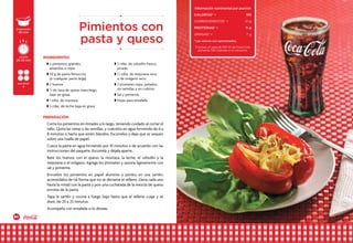 84 85
Corta los pimientos en mitades a lo largo, teniendo cuidado al cortar el
tallo. Quita las venas y las semillas, y cuécelos en agua hirviendo de 6 a
8 minutos o hasta que estén blandos. Escúrrelos y deja que se sequen
sobre una toalla de papel.
Cuece la pasta en agua hirviendo por 10 minutos o de acuerdo con las
instrucciones del paquete. Escúrrela y déjala aparte.
Bate los huevos con el queso, la mostaza, la leche, el cebollín y la
mejorana o el orégano. Agrega los jitomates y sazona ligeramente con
sal y pimienta.
Envuelve los pimientos en papel aluminio y ponlos en una sartén;
acomódalos de tal forma que no se derrame el relleno. Llena cada uno
hasta la mitad con la pasta y pon una cucharada de la mezcla de queso
encima de la pasta.
Tapa la sartén y cocina a fuego bajo hasta que el relleno cuaje y se
dore, de 20 a 25 minutos.
Acompaña con ensalada si lo deseas.
w 2 pimientos grandes,
amarillos o rojos
w 50 g de pasta fettuccini
(o cualquier pasta larga)
w 2 huevos
w de taza de queso manchego,
bajo en grasa
w 1 cdta. de mostaza
w 3 cdas. de leche baja en grasa
w 3 cdas. de cebollín fresco,
picado
w ½ cdta. de mejorana seca
o de orégano seco
w 2 jitomates rojos, pelados,
sin semillas y en cubitos
w Sal y pimienta
w Hojas para ensalada
preparación
40 min
porciones
4
cocción
20-25 min
INGREDIENTES
PREPARACIÓN
Pimientos con
pasta y queso
Información nutrimental por porción
CALORÍAS* •	 185
carbohidratos* • 	 21 g
PROTEÍNAS* • 	 11 g
GRASAS* • 	 7 g
*Los valores son aproximados.
Si tomas un vaso de 240 ml de Coca-Cola,
aumenta 100 Calorías a tu consumo.
 
