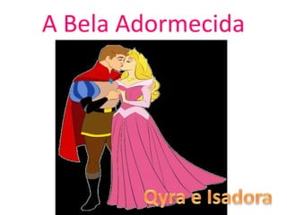 A Bela Adormecida
 