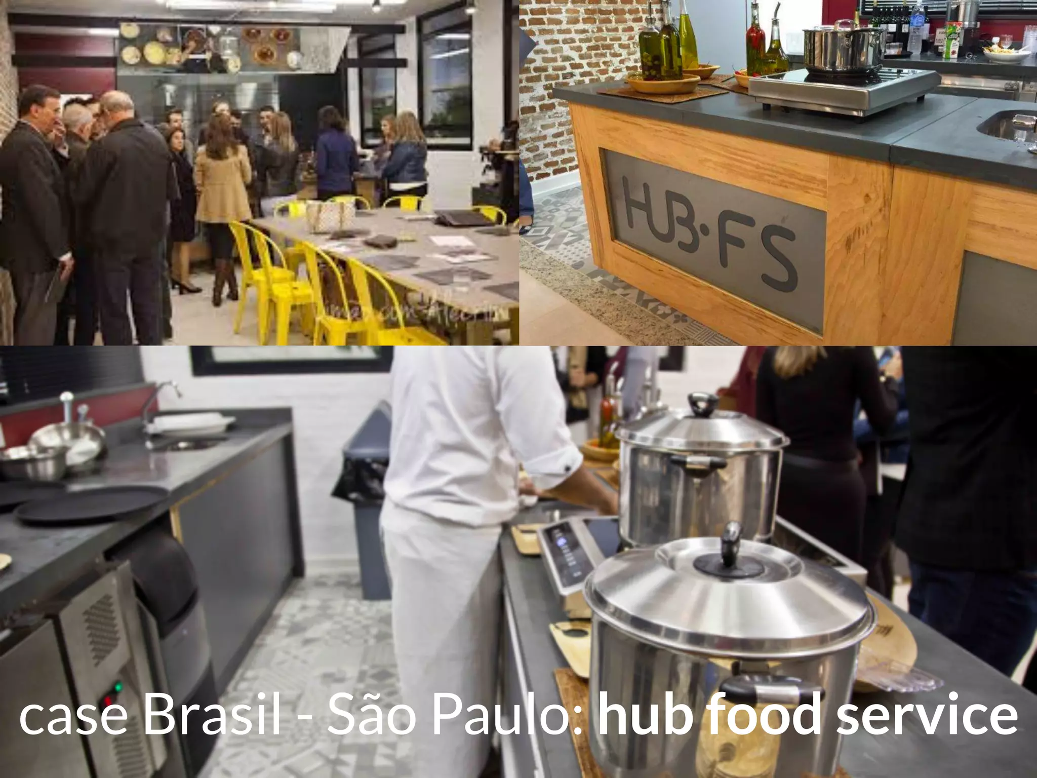 case Brasil - São Paulo: hub food service
 