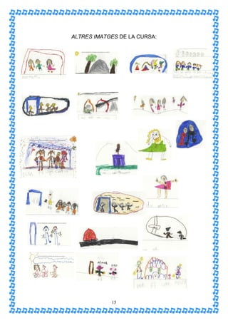 ALTRES IMATGES DE LA CURSA:




            15
 