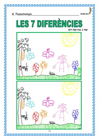 X. Passatemps______________________________________




                                          FET PER P4A I P4B




                           38
 