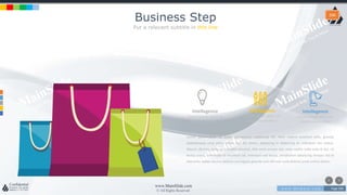 w w w . D o m a i n . c o m Page 206
www.MainSlide.com
© All Rights Reserved.
Confidential
Business Step
Put a relevant subtitle in this line
206
Intellegence
Lorem ipsum dolor sit
amet, consectetur
Intellegence
Lorem ipsum dolor sit
amet, consectetur
Intellegence
Lorem ipsum dolor sit
amet, consectetur
Lorem ipsum dolor sit amet, consectetur adipiscing elit. Nam viverra euismod odio, gravida
pellentesque urna varius vitae. Sed dui lorem, adipiscing in adipiscing et, interdum nec metus.
Mauris ultricies, justo eu convallis placerat, felis enim ornare nisi, vitae mattis nulla ante id dui. Ut
lectus purus, commodo et tincidunt vel, interdum sed lectus. Vestibulum adipiscing tempor nisi id
elementu sadips ipsums dolores uns fugiats gravida nam elit vols nulla dolores amet untras sitsers.
 