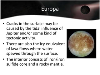 Io Plasma TorusIo’s volcanic activity plays a major factor in Jupiter’s magnetosphere. The Io Plasma Torus is a region of heavy ions that follow the orbit of Io.  