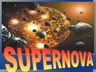 SUPERNOVA