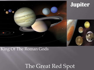 Jupiter King Of The Roman Gods The Great Red Spot 