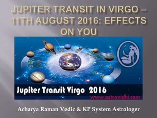 Acharya Raman Vedic & KP System Astrologer
 