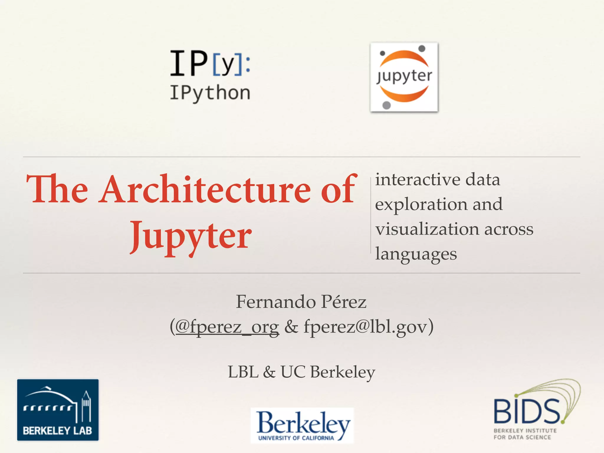PLOTCON NYC: The Architecture of Jupyter: Protocols for Interactive ...