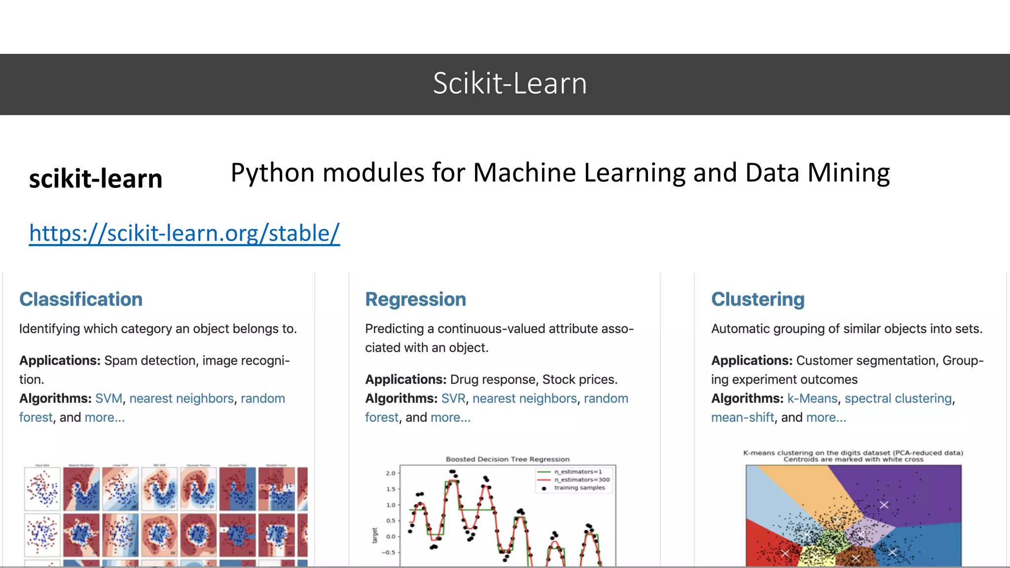 Scikit-Learn
47
Python modules for Machine Learning and Data Miningscikit-learn
https://scikit-learn.org/stable/
 