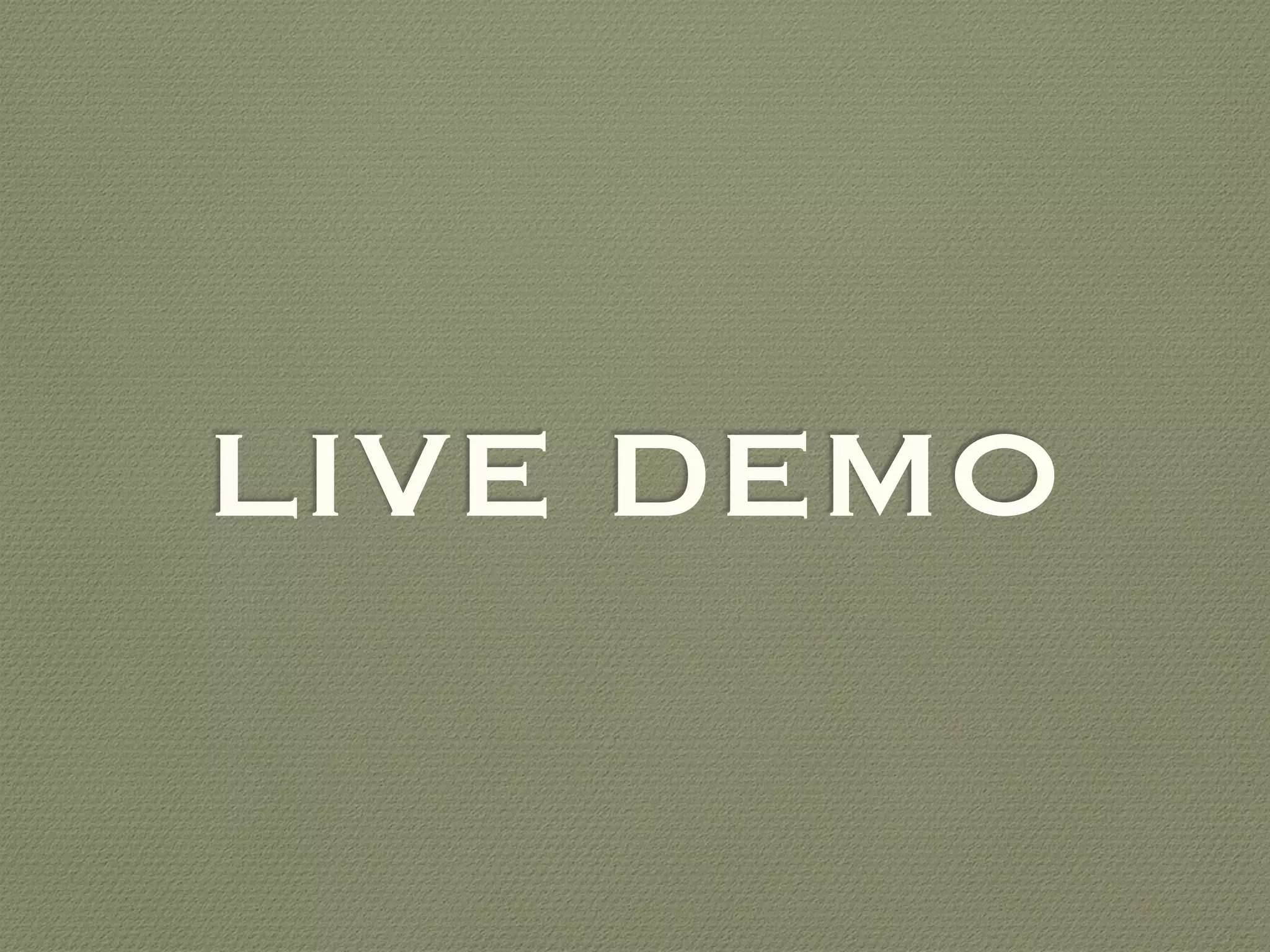 LIVE DEMO
 