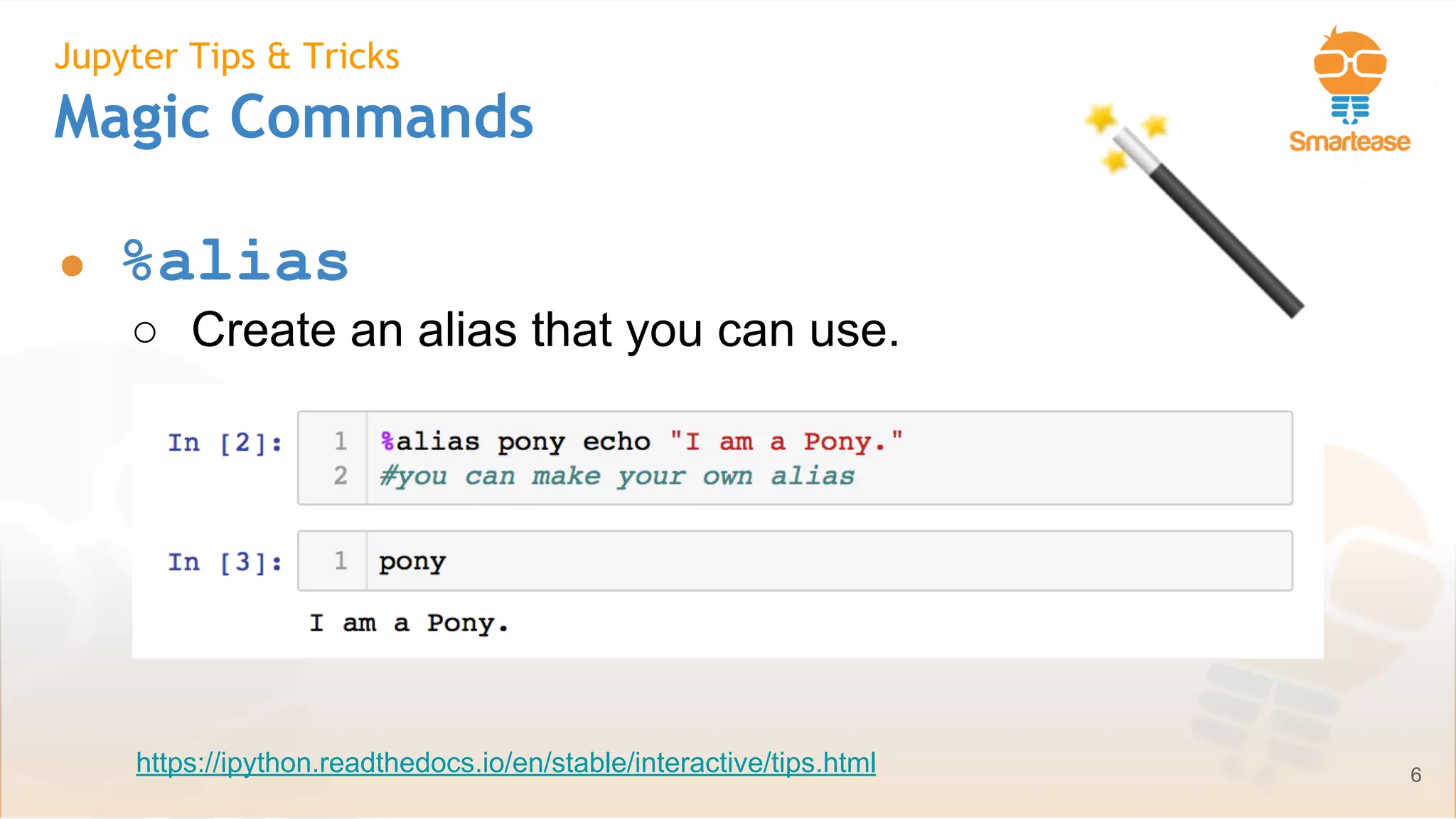 June-July 2018
Jupyter Tips & Tricks
Magic Commands
● %alias
○ Create an alias that you can use.
6https://ipython.readthedocs.io/en/stable/interactive/tips.html
 