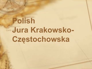 Polish  Jura Krakowsko-Częstochowska   