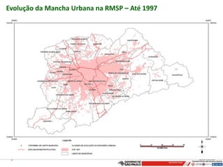 Evolução da Mancha Urbana na RMSP – Até 1997
 