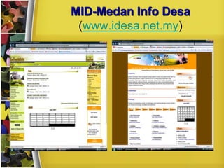 MID-Medan Info Desa
 (www.idesa.net.my)
 