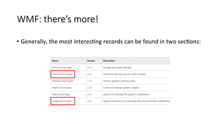 WMF: there’s more!
•  Generally,	the	most	interes;ng	records	can	be	found	in	two	sec;ons:	
 
