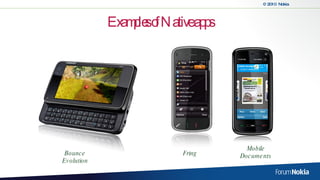 Examples of Native apps Bounce Evolution Fring Mobile Documents 