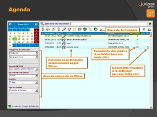 Barra de Actividades




                               Expediente vinculado a
                               la actividad (acceso
                               doble clic)
   Relación de Actividades
   seleccionadas según
   filtros
                                           Documento vinculado
                                           a la actividad
                                           (acceso doble clic)
Área de selección de filtros
 