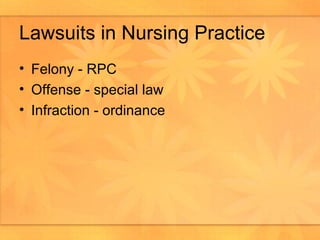 Lawsuits in Nursing Practice Felony - RPC Offense - special law  Infraction - ordinance 