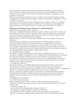 Kërkesat përfshijnë: borxhin kryesor; kamatat e akumuluara në shkallën e kontraktuar deri në
datën e paraqitjes së kërkesës; shpenzimet e procedurës civile dhe të përmbarimit deri në datën e
pranimit të rastit, nëse kështu është kontraktuar nga palët kontraktuese, si dhe pagesat e tjera të
parashikuara me kontratë.
Minimumi i informacionit të kërkuar për provën e kërkesës, procedurat për llogaritjen, pranimin
dhe regjistrimin në Gjykatë dhe krijimi i regjistrit të kërkesave, përcaktohen me Rregullat e zbatimit.
5.2. Kërkesat e siguruara
Kërkesat mund të jenë të siguruara dhe të pasiguruara. Kur të ardhurat e krijuara, ose të ardhurat
që vlerësohen se do të krijohen nga shitja ose kalimi i pronës së siguruar, janë të pamjaftueshme
për përmbushjen e plotë të kërkesës përkatëse të siguruar, pjesa që vlerësohet se ka mbetur e
748
DORACAKU PËR PËRGATITJEN E PROVIMIT TË JURISPRUDENCËS
papërmbushur, konsiderohet kërkesë e pasiguruar.
Gjykata do t`i dërgojë administratorit një kopje të regjistrit të kërkesave,jo më vonë se 10 ditë, nga
data e pranimit të kërkesës së fundit. Administratori do të shqyrtojë vlefshmërinë, vazhdimin dhe
prioritetin e kërkesave të paraqitura, si dhe të çdo pengu të plotë ose hipoteke të regjistruar dhe,
kur gjen arsye të duhura, paraqet kundërshtim përkatës.
Regjistri i kërkesave u vihet në dispozicion për inspektim: debitorit, çdo kreditori dhe personi të
interesuar.
Për kundërshtimin e paraqitur me kohë (brenda afatit prej 30 ditësh, nga data e pranimit të
kërkesës së fundit kundër provës së kërkesës) Gjykata do ta njoftojë kreditorin e prekur me
kundërshtim dhe do të caktojë seancën gjyqësore, e cila do të mbahet jo më vonë se 7 ditë, nga
dita e paraqitjes së kundërshtimit. Për kundërshtimin Gjykata do të marrë vendim jo më vonë se 2
ditë, nga data e mbajtjes së seancës. Nëse Gjykata, brenda këtij afati, nuk merr vendim, konsiderohet
se kundërshtimi është hedhur poshtë dhe se kërkesa është miratuar.
5.3. Lista përfundimtare e kërkesave
Pas zgjidhjes së të gjitha kundërshtimeve, administratori do të përpilojë dhe, jo më vonë se 10
ditë, nga dita e zgjidhjes së kundërshtimeve, do t`i dërgojë Gjykatës listën përfundimtare të kërkesave,
në të cilën, përveç tjerash, përfshihet shuma dhe statusi i kërkesave, në përputhje me nenin
66 të Ligjit për Likuidimin. Lista përfundimtare e kërkesave do t`i dërgohet debitorit dhe bordit të
kreditorëve, por në rastet kur nuk ka bord të formuar, lista u dërgohet kreditorëve që posedojnë
10 kërkesat më të mëdha të pasiguruara.
5.4. Kompensimi i kërkesave
Kompensimi i kërkesave të ndërsjella ndërmjet debitorit dhe kreditorit lejohet vetëm në rastet
dhe në mënyrën e përcaktuar në nenin 49 të Ligjit për Likuidimin, sipas të cilit, kërkesat e
ndërsjella që kanë ekzistuar brenda afatit prej 6 muajsh, para datës së paraqitjes së kërkesës, kompensohen
dhe nuk do të përfshihen në pasurinë e falimentimit ose në procesin e regjistrimit të
kërkesave, me kusht që njoftimi me shkrim i kompensimit t`i jetë dërguar Gjykatës para datës së
fundit për dorëzimin e kërkesave. Ndërkaq, kërkesat që janë paraqitur para datës së dërgimit të
kërkesës, nuk mund të kompensohen me kërkesat që janë paraqitur pas datës së paraqitjes së
kërkesës.
6. VEPRIMET E ANULIMEVE
6.1. Anulimi i bartjeve të caktuara
Gjyjkata mund të anulojë transferet e debitorit, të bëra gjat një viti paraprak, nga data e
parashtrimit të kërkesës dhe transferet e bëra pas datës së parashtrimit të kërkesës, nësë vertetohet
se bartjet e tilla:
- ishin bërë nën vlerën reale;
- kanë zvogëluar aktivet e përgjithëshme të pasurisë së debitorit;
- ishin ndërmarr me qëllim të dëmtimit të interesave të kreditorëve;
- kanë ndodhur pas datës së paraqitjes së kërkesës dhe para emërimit të administratorit.
“Transferi”, në kuptimin e sipërpërmendur, nënkupton çdo mënyrë (të drejtpërdrejt ose tërtho-
749
 