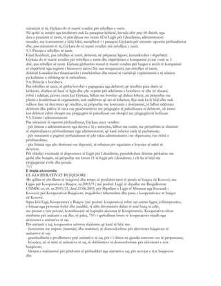 miratimit të tij, Gjykata do të marrë vendim për mbylljen e rastit.
Në qoftë se asnjëri nga kreditorët nuk ka paraqitur kërkesë, brenda aftit prej 60 ditësh, nga
data e pranimit të rastit, të përcaktuar me nenin 42 të Ligjit për Likuidimin, administratori
mundet, me konstatimin e këtij fakti, menjëherë t`i paraqesë Gjykatës për miratim raportin përfundimtar
dhe, pas miratimit të tij, Gjykata do të marrë vendim për mbylljen e rastit.
9.3. Pasojat e mbylljes së rastit
Gjatë lkuidimit, pas mbylljes së rastit, debitori, në pikpamje ligjore, konsiderohet i shpërbërë.
Gjykata do të marrë vendim për mbylljen e rastit dhe shpërbërjen e kompanisë jo më vonë se 5
ditë, pas mbylljes së rastit. Gjykata gjithashtu mund të marrë vendim për heqjen e emrit të kompanisë
së shpërbërë nga regjistri i bizneseve aktive.Në rast riorganizimi, pas mbylljes së rastit,
debitori konsiderohet financiarisht i rimëkëmbur dhe mund të vazhdojë veprimtarinë e tij afariste
pa kufizime a mbikëqyrje të mëtejshme.
9.4. Shlyerja e borxheve
Pas mbylljes së rastit, të gjitha borxhet e papaguara nga debitori, që rrjedhin para datës së
kërkesës, shuhen në bazë të ligjit dhe çdo veprim për arkëtimin e borxheve të tilla (të shuara)
është i ndaluar, përveç rastit kur Gjykata, lidhur me borxhet që duhen kthyer, në përputhje me
planin e konfirmuar të organizimit, nuk urdhëron që ato të kthehen. Kjo nuk ka të bëjë dhe nuk
ndikon fare në detyrimet që rrjedhin, në përputhje me kontratën e dorëzanisë, të lidhur ndërmjet
debitorit dhe palëve të treta ose pjesëmarrësve me përgjegjësi të pakufizuara të debitorit, në rastet
kur debitori është shoqëri me përgjegjësi të pakufizuar ose shoqëri me përgjegjësi të kufizuar.
9.5. Lirimi i administratorit
Pas miratimit të raportit përfundimtar, Gjykata merr vendim:
- për lirimin e administratorit nga detyra e tij e mëtejme, lidhur me rastin, me përjashtim të zbatimit
të shpërndarjeve përfundimtare nga administratori, që kanë mbetur ende të pazbatuara;
- për miratimin e pagimit përfundimtar të çdo takse administrative ose shpenzimi, kur është e
përshtatshme;
- për lirimin nga çdo dorëzani ose depozitë, të mbajtur për sigurimin e kryerjes së saktë të
detyrave.
Për shkeljet eventuale të dispozitave të Ligjit për Likuidimin, parashikohen dënime përkatëse me
gjobë dhe burgim, në përputhje me kreun 11 të Ligjit për Likuidimin, i cili ka të bëjë me
përgjegjësitë civile dhe penale.
755
E drejta ekonomike
III. KOOPERATIVAT BUJQËSORE
Me qëllim të zhvillimit të bujqësisë dhe rritjes së produktivitetit të punës së bujqve në Kosovë, me
Ligjin për Kooperativat e Bujqve, nr.2003/9 ( më poshtë: Ligji) të shpallur me Rregullorene
UNMIK-ut, nr. nr.2003/21, datë 23 06.2003, për Shpalljen e Ligjit të Miratuar nga Kuvendi i
Kosovës për Kooperativat Bujqësore, rregullohet rithemelimi dhe puna e kooperativave të bujqve
në Kosovë.
Sipas këti Ligji, Kooperativë e Bujqve (më poshtë: kooperativa) është një entitet ligjor, jofitimprurëse,
e krijuar nga personat fizikë dhe juridikë, të cilët detyrimisht duhet të jenë bujq, të cilët,
me pronat e tyre private, kontribuojnë në kapitalin aksionar të Koopërativës. Kooperativa ofron
shërbime për anëtarët e saj dhe, së paku, 75% i qarkullimit bruto të kooperativës rrjedh nga
aktivitetet e anëtarëve të saj.
Për anëtarët e saj, kooperativa ushtron shërbime që kanë të bëjë me:
- furnizimin me impute (matriale) dhe makineri, të domosdoshme për aktivitetet bujqësore të
anëtarëve të saj;
- grumbullimin e prodhimeve prjë anëtarëve të saj, për t`i shitur në gjendje natyrore ose të përpunuara;
- kryerjen, në të mirë të anëtarëve të saj, të shërbimeve të domosdoshme për aktivitetet e tyre
bujqësore;
- blerjen e makinerisë për përdorim të përbashkët nga anëtarët e saj, për nevojat e tyre bujqësore
dhe
 