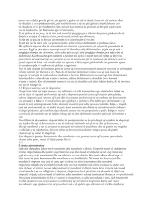 pasuri ose ndjekje penale për të, për gjininë e gjakut në vijë të drejtë, kurse në vijë anësore deri
në shkallën e tretë përfundimisht, për bashkëshortin e tij ose për gjininë e bashkëshortit deri
në shkallë të dytë, përfundimisht edhe atëherë kur martesa ka pushuar, si dhe për kujdestarin
ose të kujdesurin, për birësuesin apo të birësuarin,
2) në çështje të veçanta, në të cilat nuk mund të përgjigjej pa e shkelur detyrimin, përkatësisht të
drejtën e ruajtjes së sekretit afarist, profesional, artistik apo shkencor,
3) për atë që pala ia ka besuar dëshmitarit si të autorizuarit të vet dhe
4) për atë për të cilën pala ose personi tjetër i është rrëfyer dëshmitarit si predikues fetar.
Me qëllim të sigurisë dhe të racionalitetit në zbatimin e procedurës, në veçanti të procedurës së
provave, Ligji ka përcaktuar masa që mund të zbatohen ndaj dëshmitarëve, si për ata që nuk i
përgjigjen thirrjes për dëshmim, ashtu edhe për ata që i janë përgjigjur thirrjes, por refuzojnë të
dëshmojnë. Konkluzionin për caktimin e dënimit me gjobë e nxjerr personi zyrtar që kryeson
procedurën në marrëveshje me personin zyrtar të autorizuar për të vendosur për çështjen, ndërsa
pranë organit të lutur - në marrëveshje me eprorin e këtij organi, përkatësisht me personin zyrtar
të autorizuar për të vendosur në çështjet e ngjashme.
Pasi t’i ketë dëgjuar dëshmitarët, personi zyrtar që kryeson procedurën mund të vendosë që dëshmitari
të bëjë betimin për thënien e vet. Nuk do të betohet dëshmitari i mitur ose që nuk mund ta
kuptojë në mënyrë të mjaftueshme rëndësinë e betimit. Dëshmitarët memecë që dinë shkrimlexim
betohen duke e nënshkruar tekstin e betimit, ndërsa dëshmitarët e shurdhër do ta lexojnë
tekstin e betimit. Kur dëshmitarët memecë ose ata të shurdhër nuk dinë shkrim-lexim, do të betohen
me anë të interpretit.
5.5 Të provuarit me anë të ekspertëve
Ekspertimi është një mjet provues, me ndihmën e të cilit konstatohen apo vlerësohen faktet me
anë të dijes së veçantë profesionale që nuk e disponon personi zyrtar që kryeson procedurën,
ndërsa ekspertët janë persona që kanë dije të posaçme profesionale të nevojshme për konstatimin
ose çmuarjen e fakteve të rëndësishme për zgjidhjen e çështjeve. Për dallim prej dëshmitarëve që
mund të jenë vetëm personat fizikë, ekspertë mund të jenë edhe personat juridikë. Këta, si rregull,
janë ata profesionistë që, në radhë të parë, kanë autorizim për dhënie të mendimit rreth çështjeve
të degës përkatëse, që caktohen sipas detyrës zyrtare ose me propozimin e palës. Eksperti mund
ta refuzojë ekspertimin për të njëjtat shkaqe për të cilat dëshmitari mund ta refuzojë dëshmimin e
vet.
Para fillimit të ekspertimit, eksperti duhet të paralajmërohet se ka për detyrë që objektin ta shqyrtojë
me kujdes dhe që në konstatimin e vet të theksojë saktësisht atë që vë re dhe që konstaton, si
dhe që mendimin e vet të arsyetuar ta paraqesë në mënyrë të paanshme dhe në pajtim me rregullat
e shkencës e të mjeshtërisë. Personi zyrtar që kryeson procedurën i tregon pastaj ekspertit
objektet që ky duhet t’i shqyrtojë.
Kur eksperti e paraqet konstatimin dhe mendimin e vet, personi zyrtar që kryeson procedurën,
sikurse edhe palët, mund t’i bëjnë pyetje dhe të
635
E drejta administrative
kërkojnë shpjegime lidhur me konstatimin dhe mendimin e dhënë. Ekspertit mund t’i urdhërohet
të bëjë ekspertimin edhe jashtë shqyrtimit me gojë dhe mund të kërkohet që në shqyrtimin me
gojë ai ta arsyetojë konstatimin dhe mendimin e vet me shkrim. Kur janë caktuar disa ekspertë,
këta mund ta japin kostatimin dhe mendimin e vet bashkërisht. Në rastet kur konstatimi dhe
mendimi i ekspertit nuk janë të qarta apo të plota ose nëse konstatimet dhe mendimi i
ekspertëve ndryshojnë esencialisht midis tyre ose kur mendimi nuk është arsyetuar sa duhet ose
nëse shfaqet dyshimi i bazuar ndaj saktësisë së mendimit të dhënë, kurse këto të meta nuk mund
të mënjanohen as me ridëgjimin e ekspertit, ekspertimi do të përsëritet me ekspertë të njëjtë ose
ekspertë të tjerë, ndërsa mund të kërkohet edhe mendimi i ndonjë institucioni shkencor ose profesional.
Procedura administrative si lloj të veçantë të ekspertizës, si edhe procedurat e tjera, njeh interpretët
të cilët pjesëmarrësve në procedurë u ndihmojnë që më lehtë të kuptohen. Këto janë rastet
kur ndonjëri nga pjesëmarrësit në procedurë nuk e di gjuhën apo shkrimin në të cilën zhvillohet
 