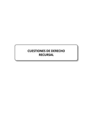 CUESTIONES DE DERECHO
RECURSAL
 