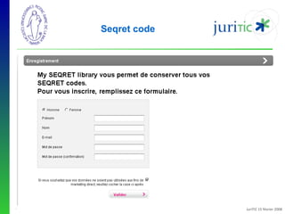 Seqret code

-

JuriTIC 15 février 2008

 
