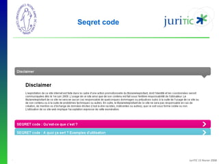 Seqret code

-

JuriTIC 15 février 2008

 