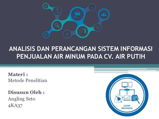 Analisis Dan Perancangan Sistem Informasi Penjualan Air Minum Pada Cv