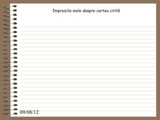 Impresiile mele despre cartea citită




09/08/12
 