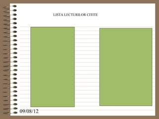 LISTA LECTURILOR CITITE




09/08/12
 