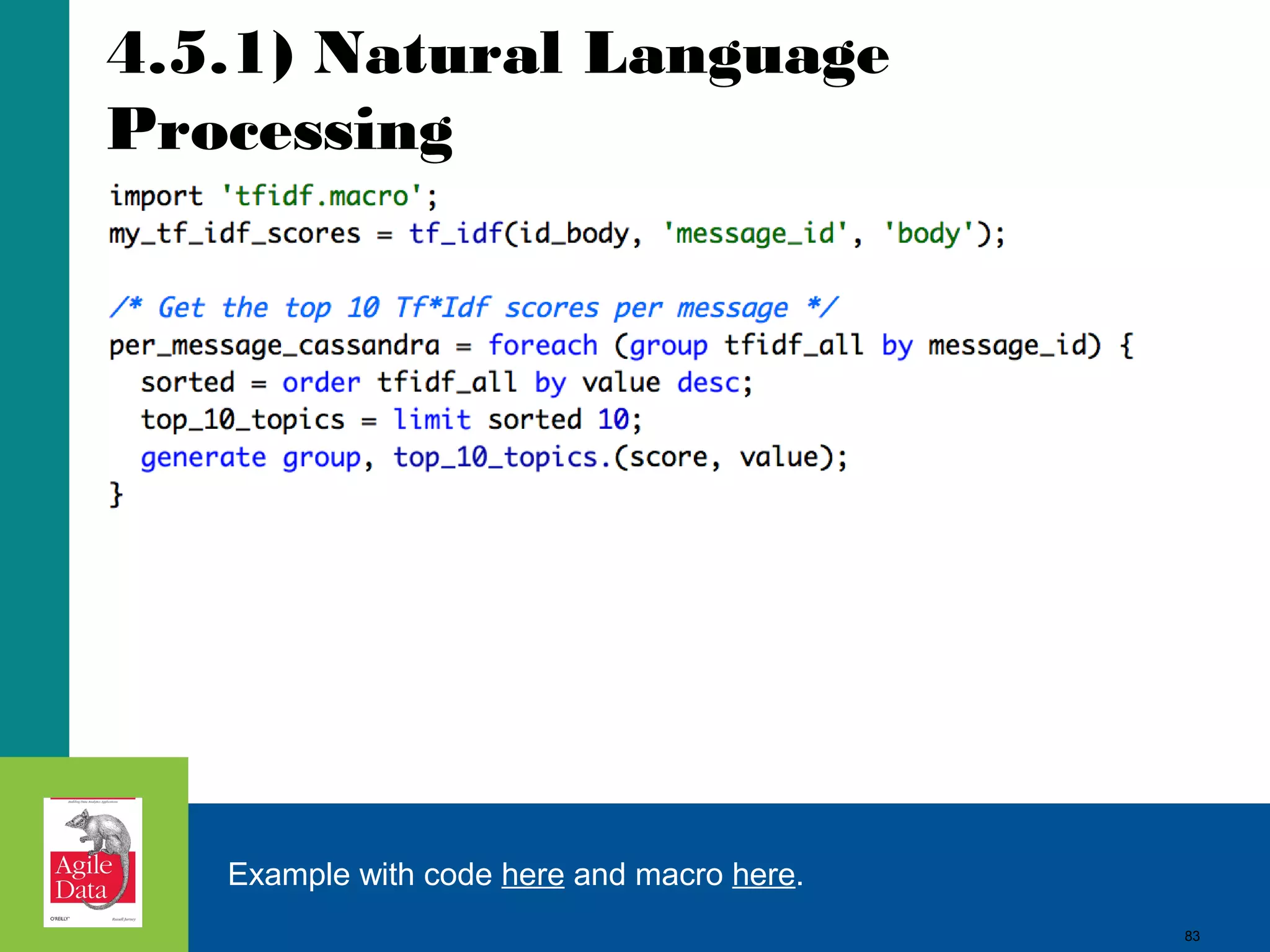4.5.1) Natural Language Processing Example with code here and macro here. 83 