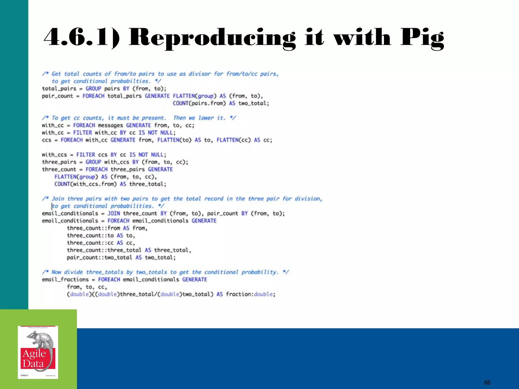 4.6.1) Reproducing it with Pig 88 