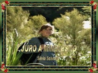 JURO A MIM MESMO Silvia Schmidt 