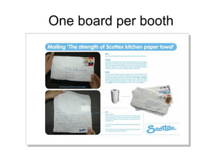 One board per booth 