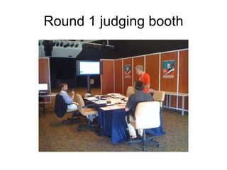 Round 1 judging booth 