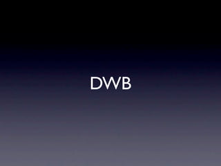 DWB
 