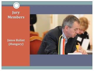 Jury
Members
Janos Balint
(Hungary)
 