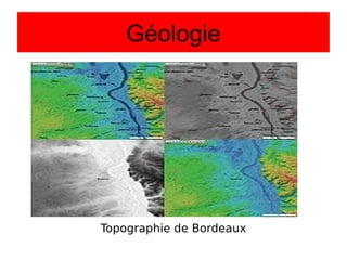 Géologie Topographie de Bordeaux 