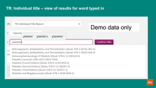 TR: Individual title – view of results for word typed in
Demo data only
Demo data only
Demo data only
 