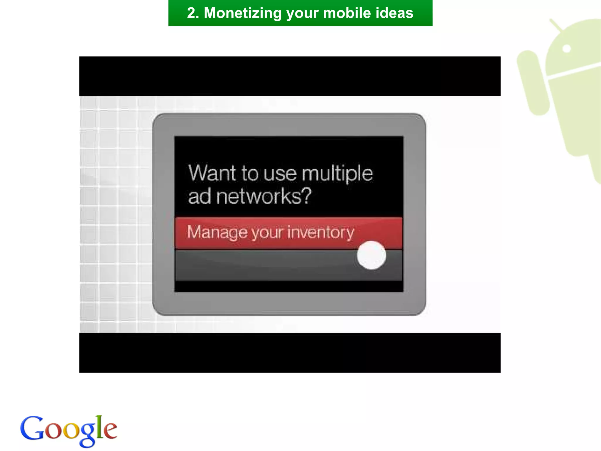 2. Monetizing your mobile ideas
 