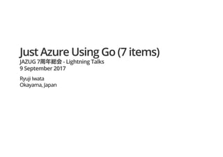 Just Azure Using Go (7 items)