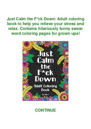 Read Just Calm The F Ck Down Adult Coloring Book To Help You Relie Read Just Calm The F Ck Down Adult Coloring Book To Help You Relie