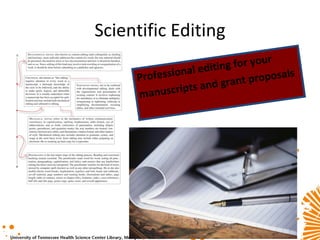 Scientific Editing Professional editing for your manuscripts and grant proposals