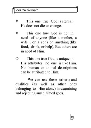 DQG DOOLW
FRQWDLQV +H LV WKH UHDWRU RI OLIH
GHDWKDQGOLIHDIWHUGHDWK
7KH 21(1(66 RI WKLV WUXH
*RG WKH UHDWRU LV FOHDUO HYLGHQW
DQG HDVLO WUDFHDEOH LQ WKH KRO
VFULSWXUHV RI WKH -HZV KULVWLDQV
0XVOLPVDQGRWKHUV
 