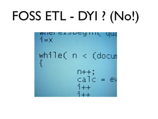 FOSS ETL - How to Combine?
=+ + ?
ogr2ogr
 