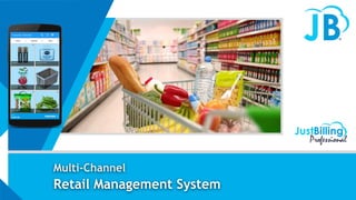 Multi-Channel
Retail Management System
 
